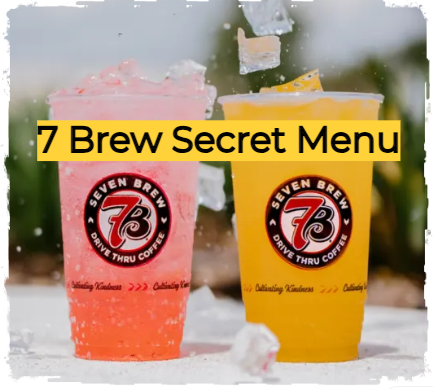 7 Brew Secret Menu